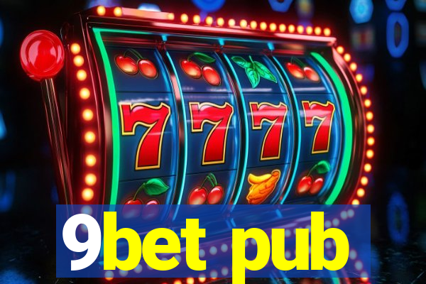 9bet pub